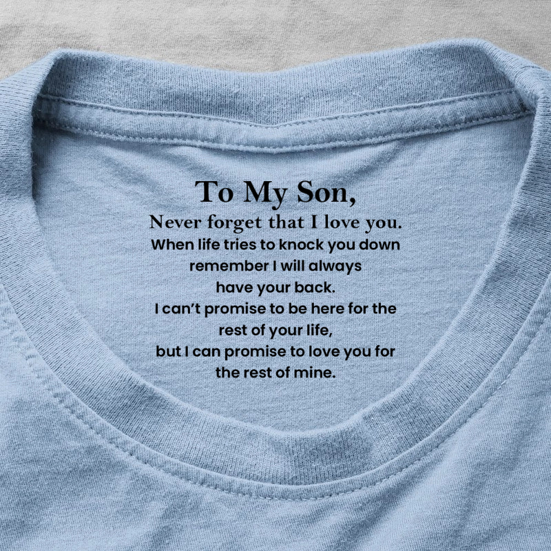To My Son I Love You Hemd, personalisiertes Geschenk mit Nackeninnendruck