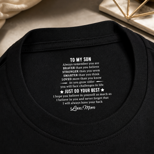 Just Do Your Best - Personalized Inside Neck Print T-Shirt, Custom Mom Dad Gift Shirt