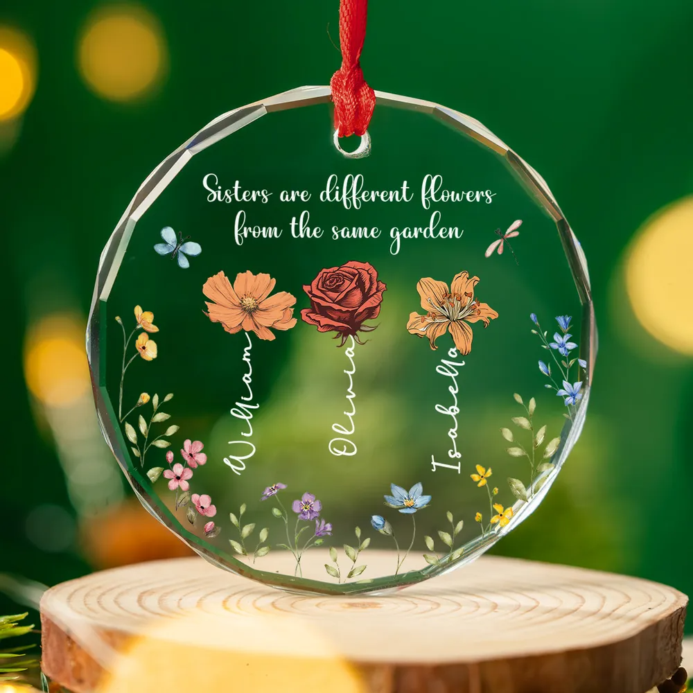 Personalized Sister Glass Christmas Ornament, Sisters Are Different Flowers From The Same Garden Keepsake, Gift for Sister Sibling Best Friend