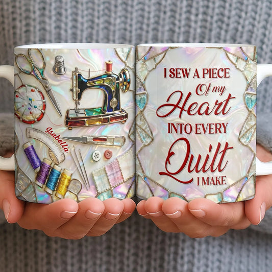 Personalized Sewing Mug with Name – Custom Sewing Machine Coffee Cup, I Sew a Piece of My Heart Into Every Quilt, Quilter Gift for Seamstress